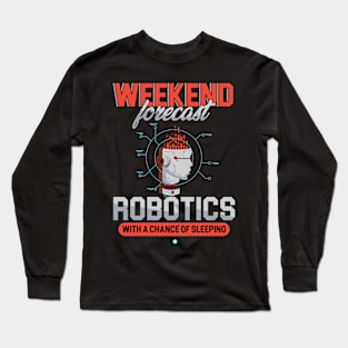 Funny Robotics Gift Long Sleeve T-Shirt